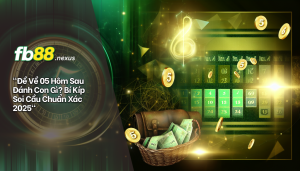 Đề về 05 hôm sau đánh con gì? Bí kíp soi cầu chuẩn xác 2025.